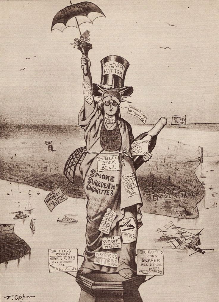 Puck Magazine parodied the commercialization of the statue with a Lady covered with endorsements, including "Suredeath" Cigarettes.