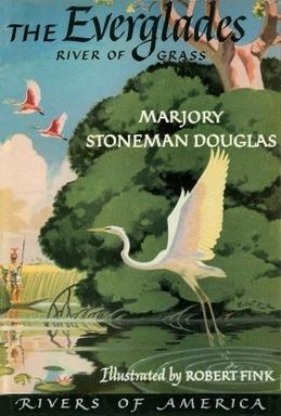 In 1947, Douglas published The Everglades: River of Grass, one of the first books to call attention to threats to the environment. It sold 500,000 copies and remains an influential book on nature conservation and the unique ecosystem of South Florida.
