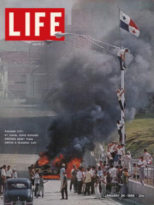 The cover of LIFE Magazine on January 24, 1964 featured the Panamanian riots. Wikipedia.