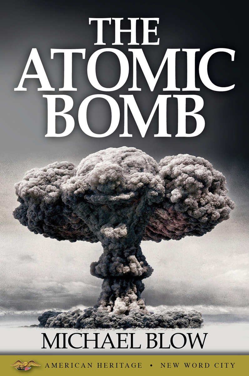 Atomic Bomb, The AMERICAN HERITAGE