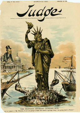 When facilities for processing immigrants were proposed for Bedloe's Island, on which the Statue stood, Judge Magazine published a cartoon entitled "Proposed Emigrant Dumping Site" in 1890 that showed European ships dumping "garbage" on the island. Courtesy National Park Service.