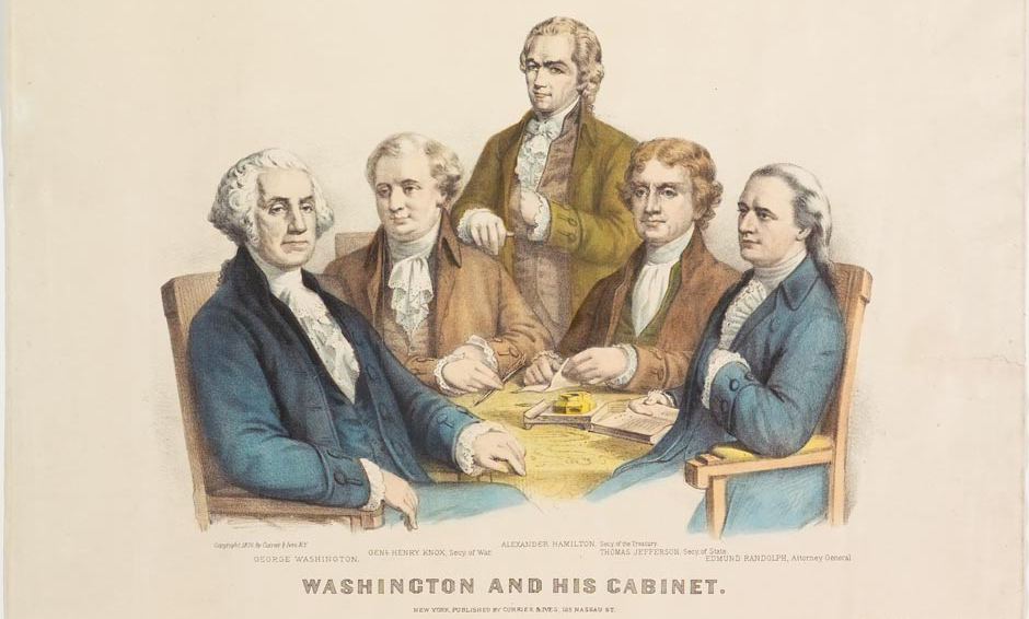 A Currier & Ives print of the first U.S. Presidential Cabinet shows (to the right of Washington) Henry Knox, Secy of War; Alexander Hamilton, Secy of the Treasury; Thomas Jefferson, Secretary of State; and Edmund Randolph, Attorney General.