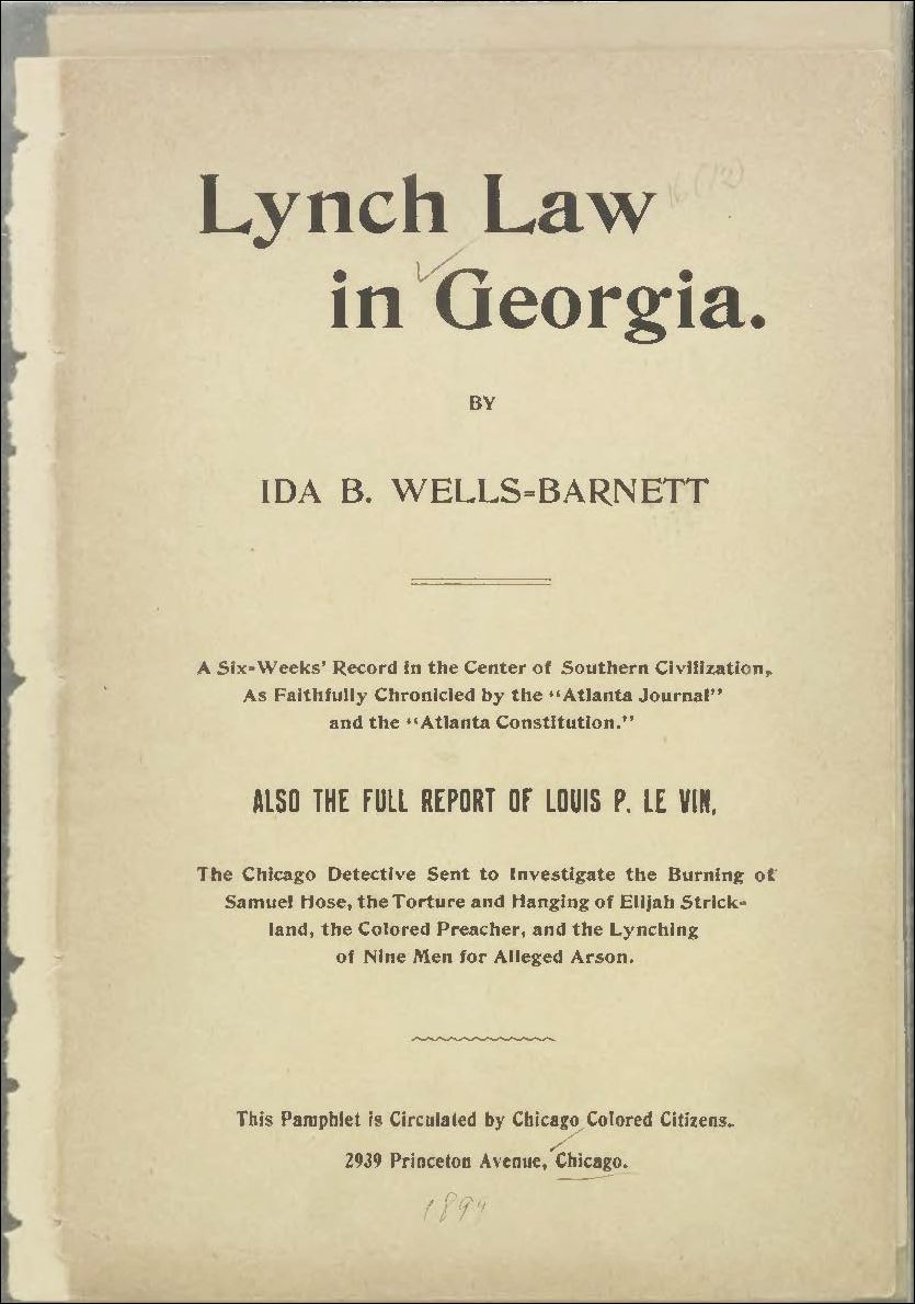 Wells published numerous pamphlets including one detailing burning, torture, and hangings of African-Americans in Georgia.