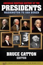 American Heritage History of Presidents: Washington to Van Buren