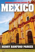 American Heritage History of Mexico